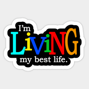 I'M Living My Best Life Sticker